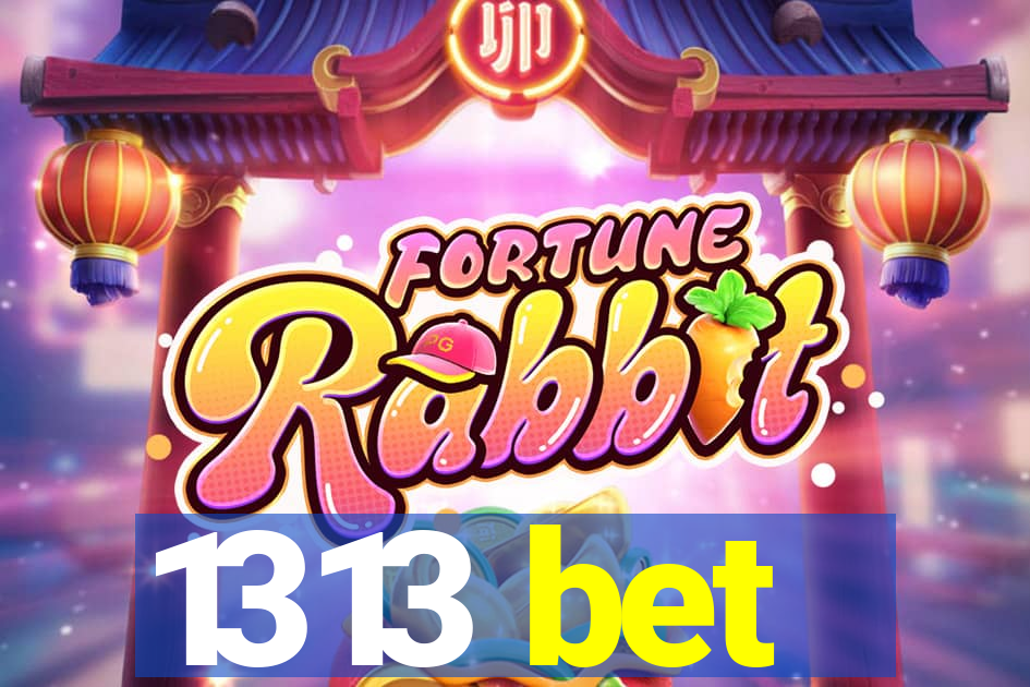 1313 bet